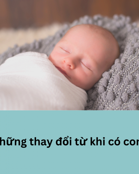 thay đổi từ khi có con