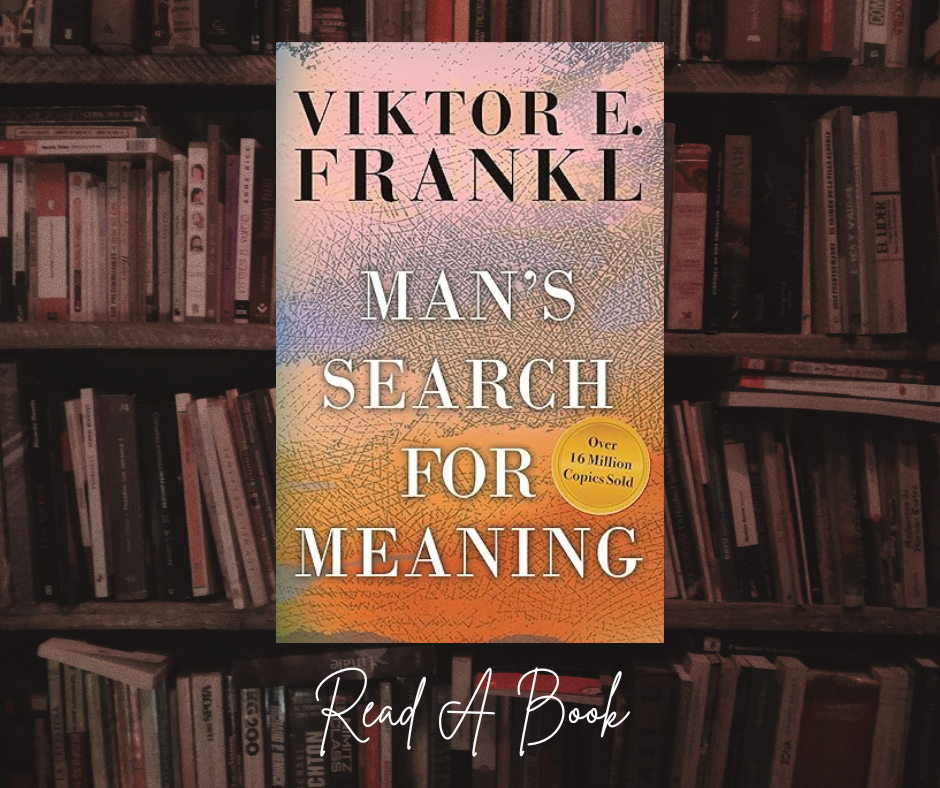 Man's search for meaning
